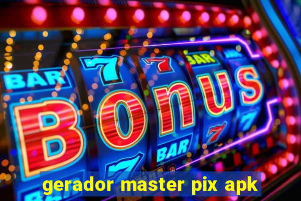 gerador master pix apk